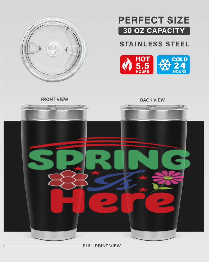 Spring Is Here 448#- spring- Tumbler