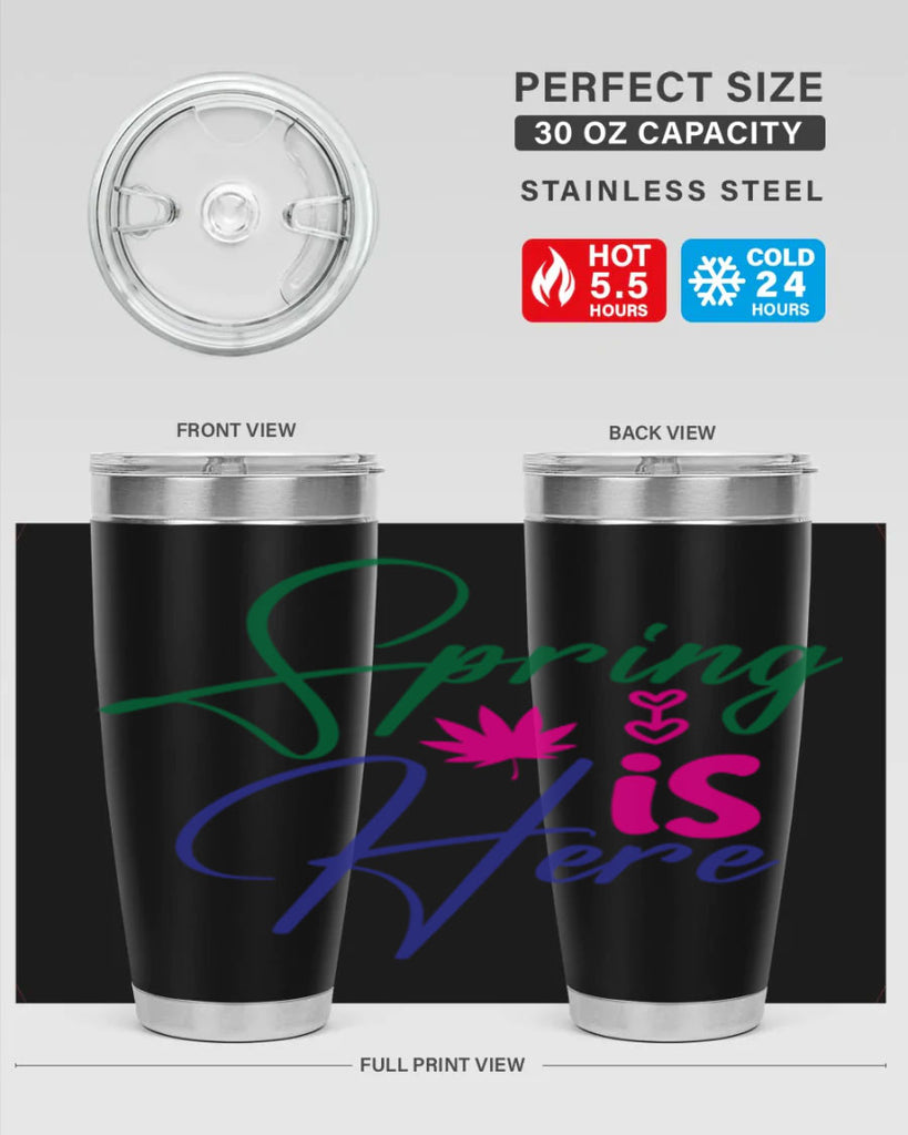 Spring Is Here 449#- spring- Tumbler