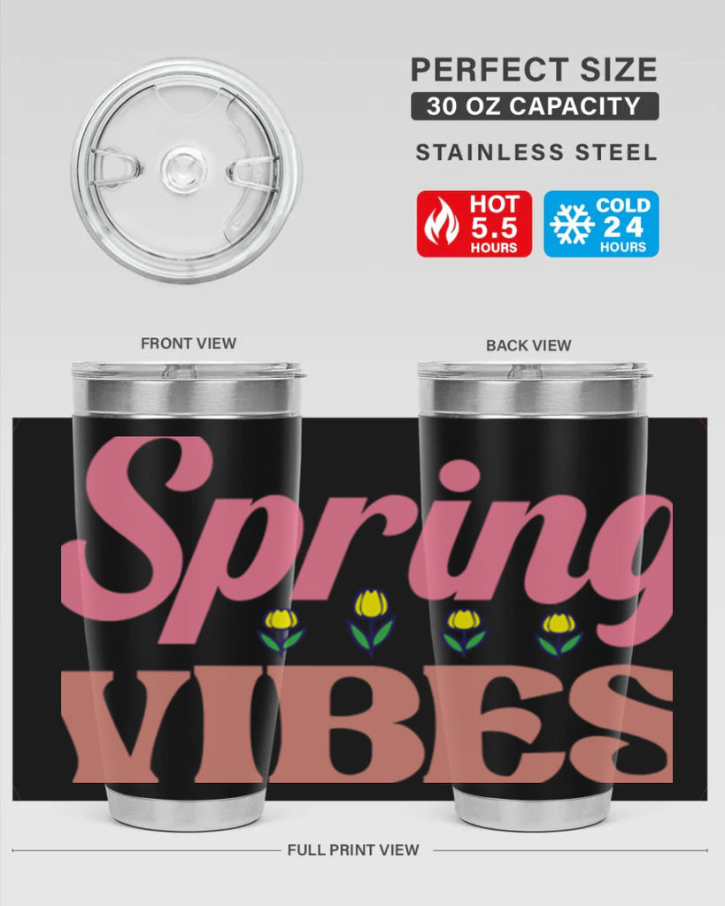 Spring Vibes  520#- spring- Tumbler