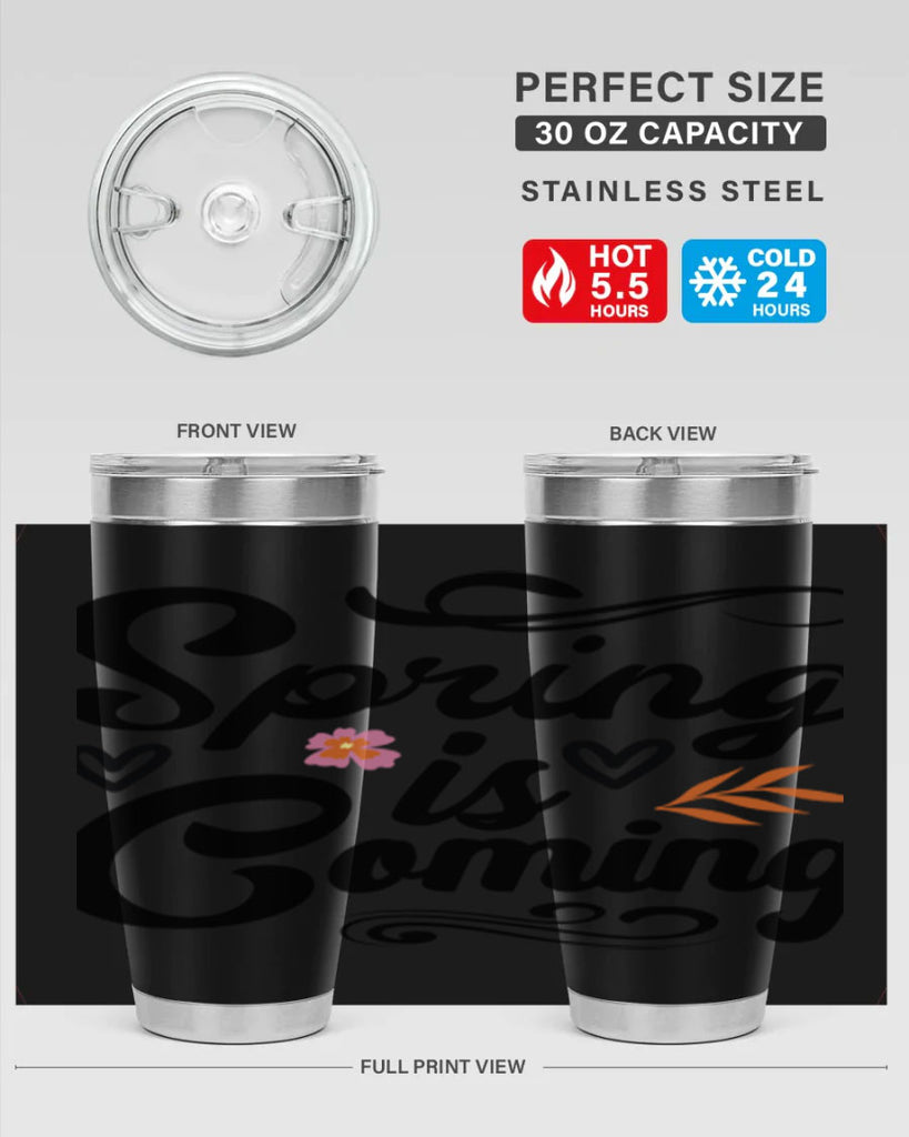 Spring is Coming  496#- spring- Tumbler