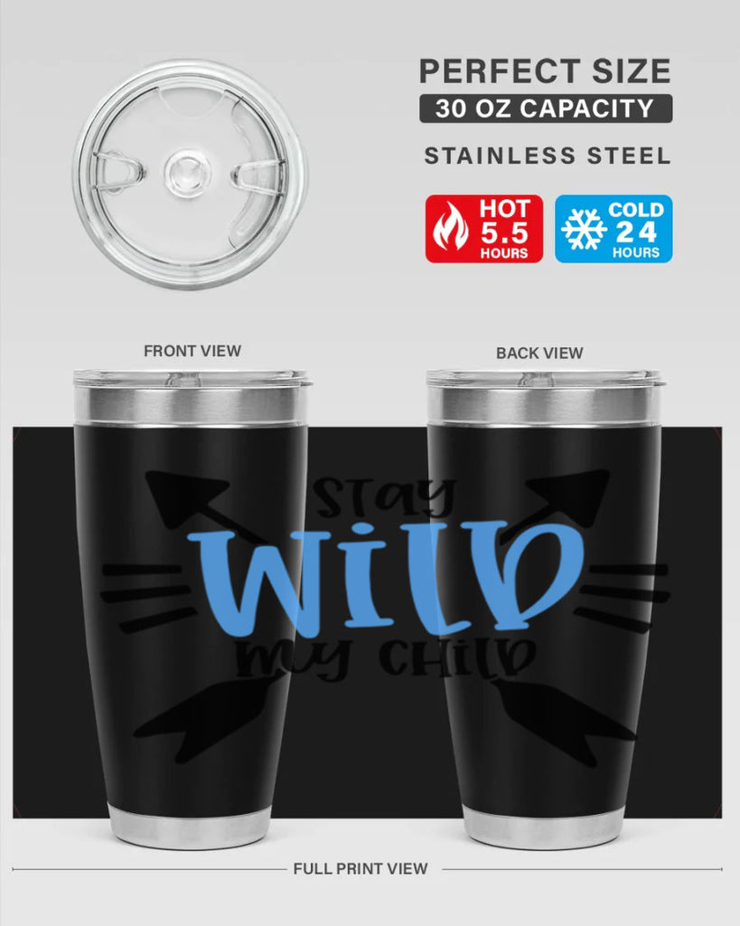 Stay Wild My Child Style 25#- baby- tumbler