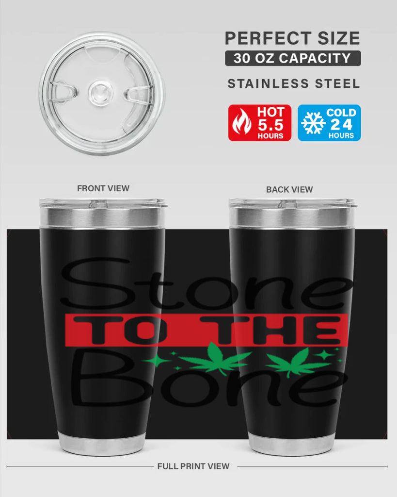 Stone to The Bone 251#- marijuana- Tumbler