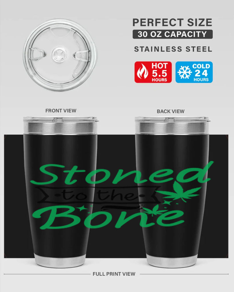 Stoned to the Bone 253#- marijuana- Tumbler