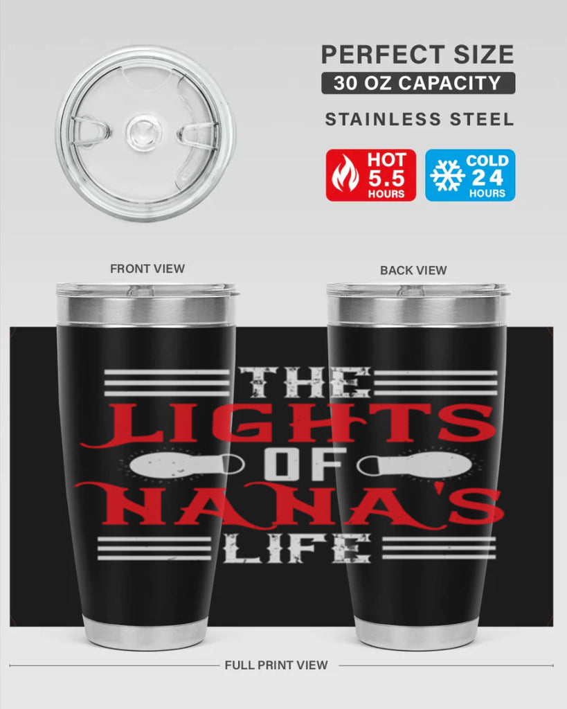 THE LIGHTS OF NANAS LIFE 98#- grandma - nana- Tumbler