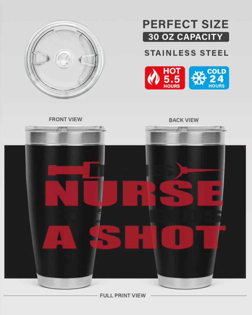 This nurse needs A shot Style 330#- nurse- tumbler
