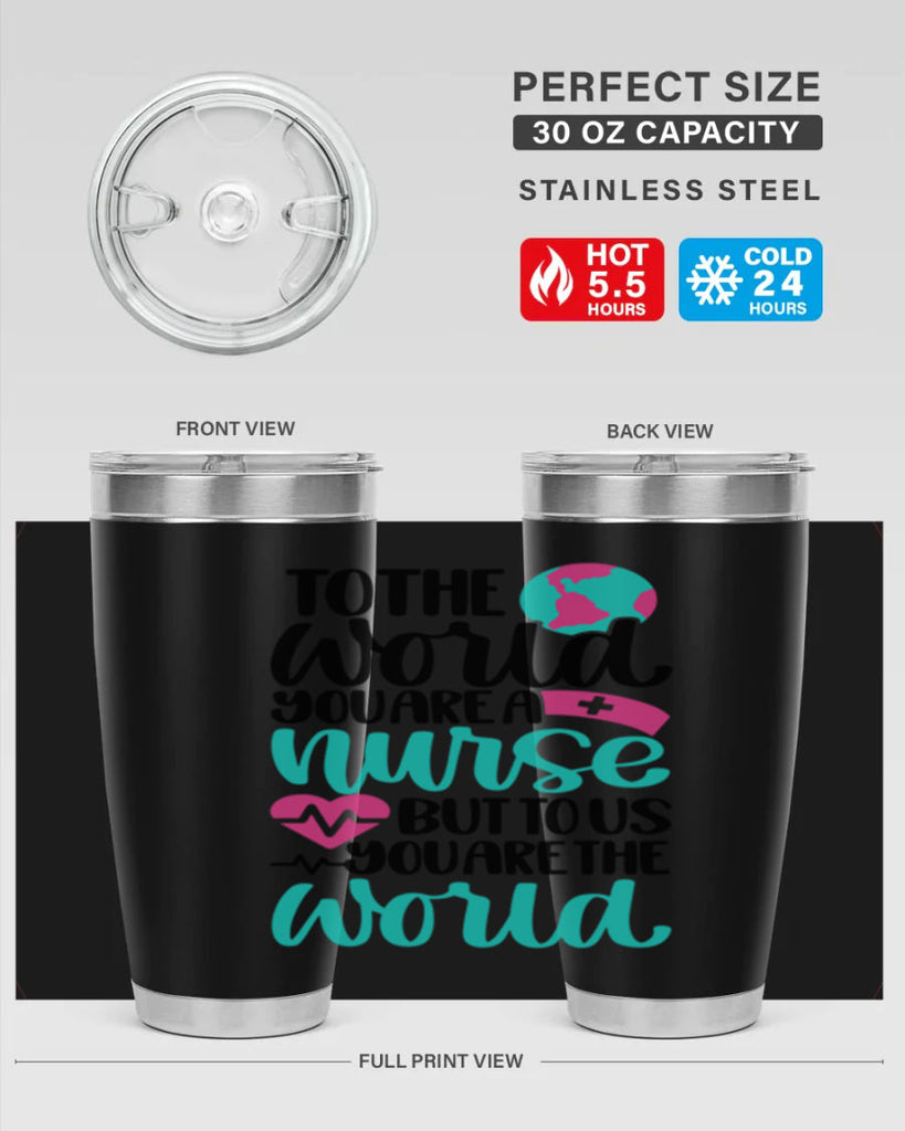 To The World You Style Style 16#- nurse- tumbler