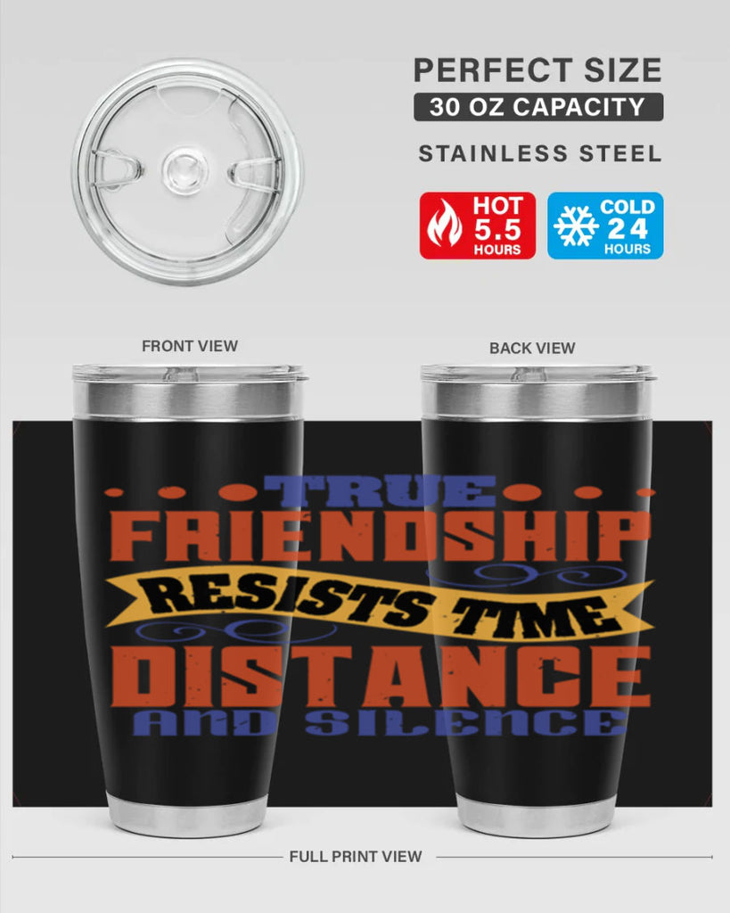 True friendship resists time distance and silence Style 31#- Best Friend- Tumbler