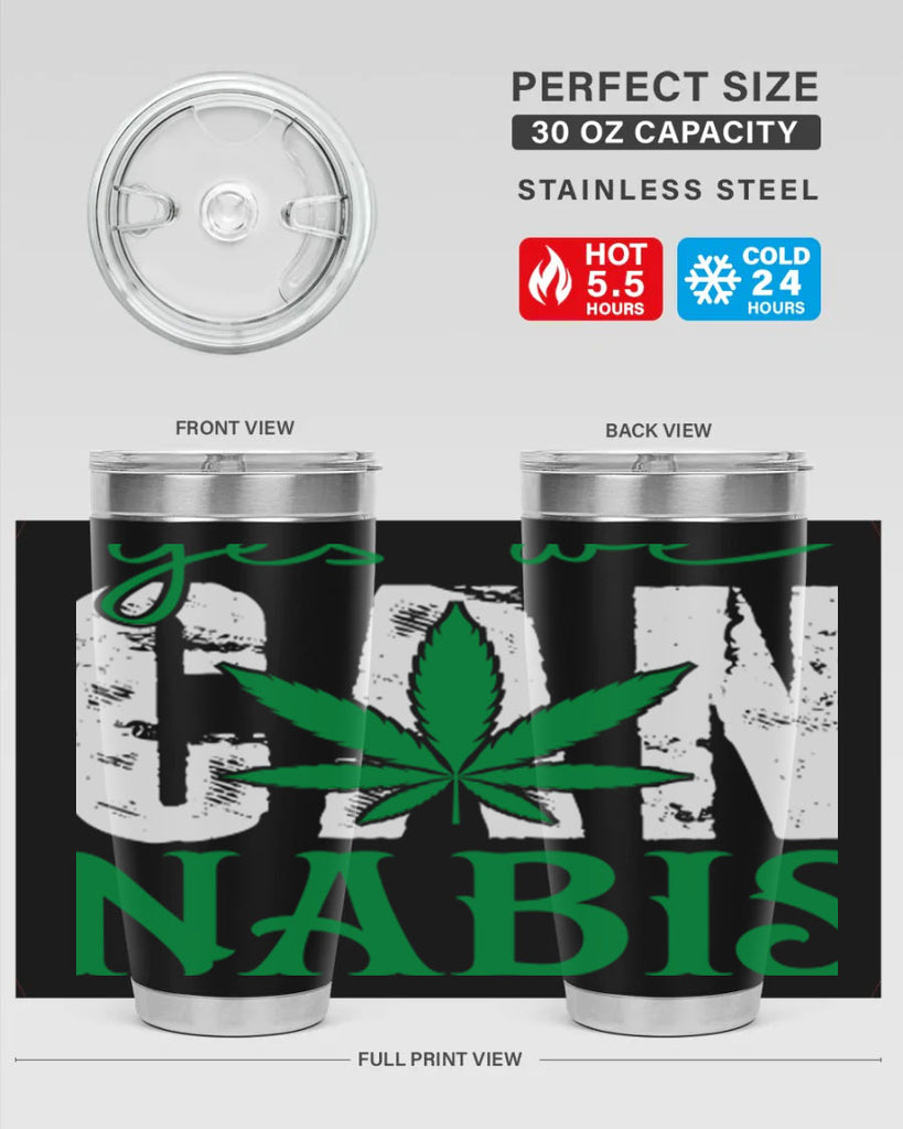 Yes we can nabis 309#- marijuana- Tumbler