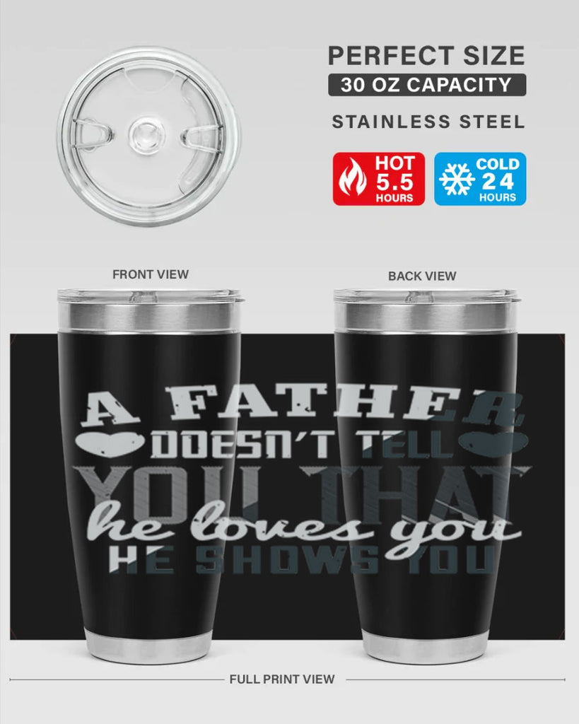 a father doesn’t tell you 201#- fathers day- Tumbler