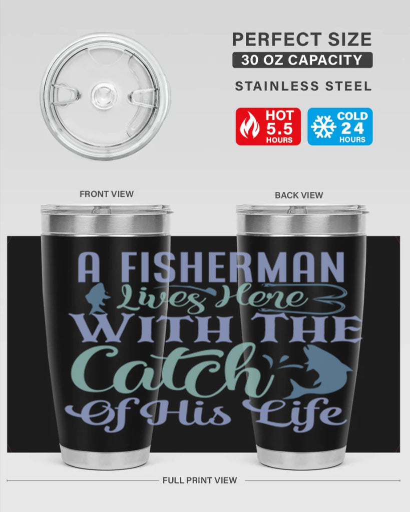 a fisherman lives here with the catch of his life 229#- fishing- Tumbler