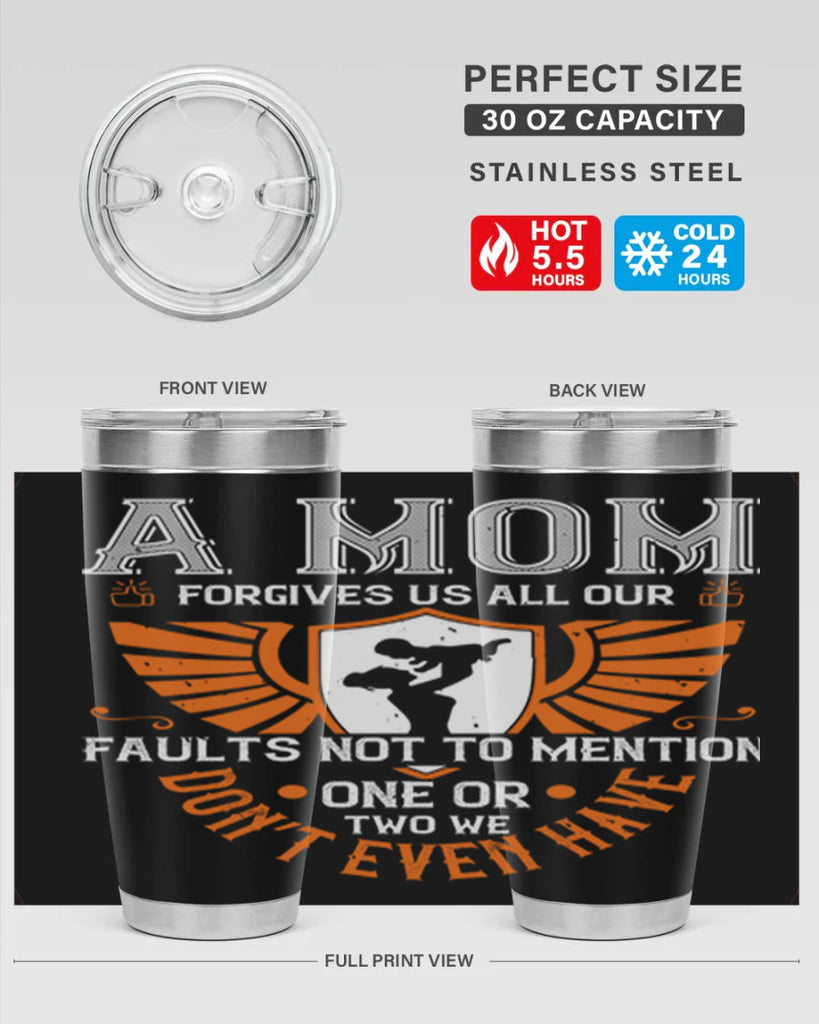 a mom forgives us all our fault 100#- mothers day- Tumbler