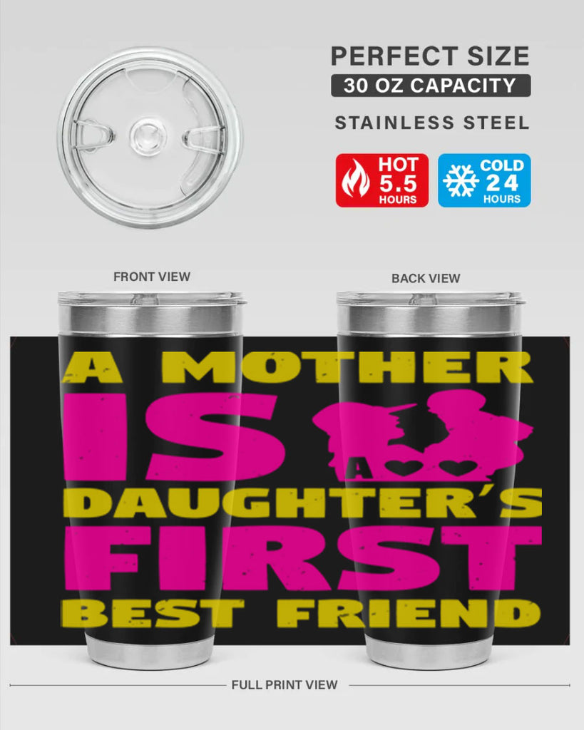 a mother is a daughters first best friend 78#- mothers day- Tumbler