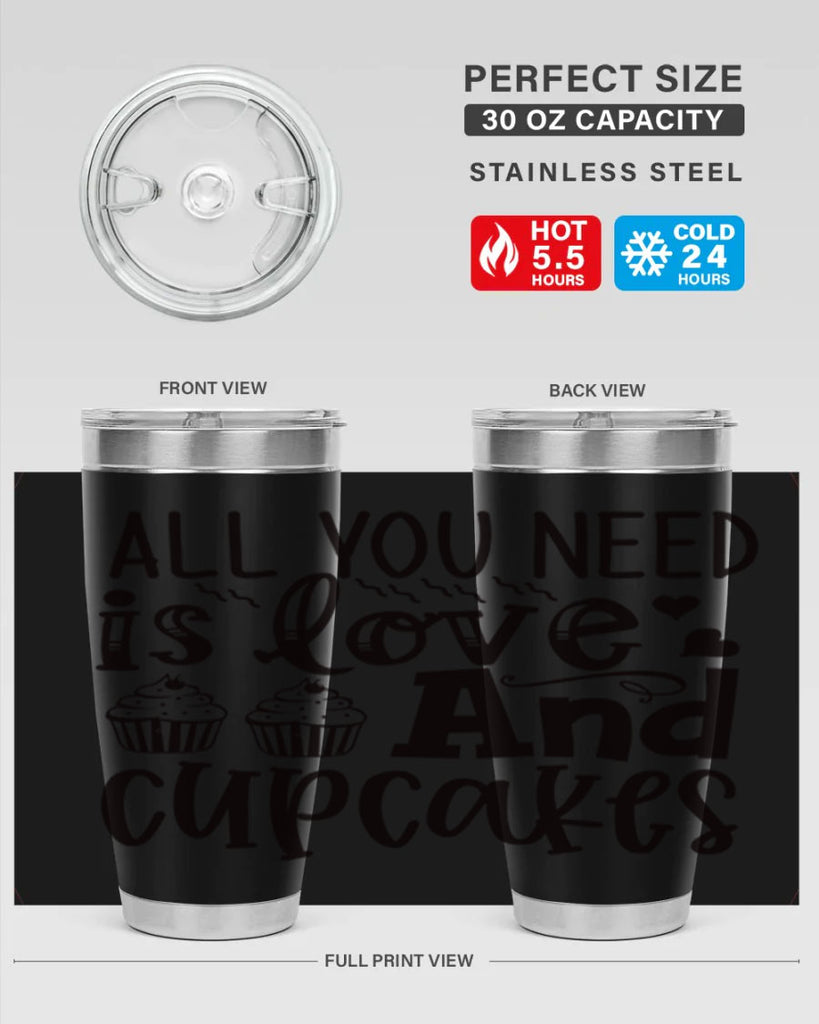 all you need is love and cupcakes 60#- kitchen- Tumbler