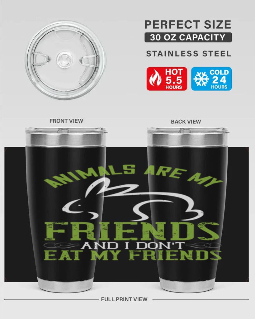 animals are my friends and i dont eat my friendss 104#- vegan- Tumbler