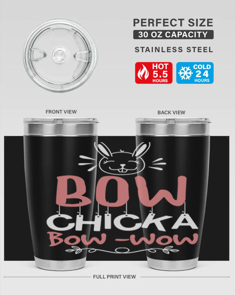 bow chicka bow wow 100#- easter- Tumbler