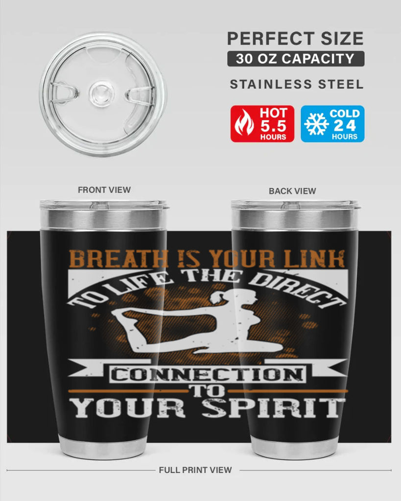 breath is your link to life the direct connection to your spirit 90#- yoga- Tumbler