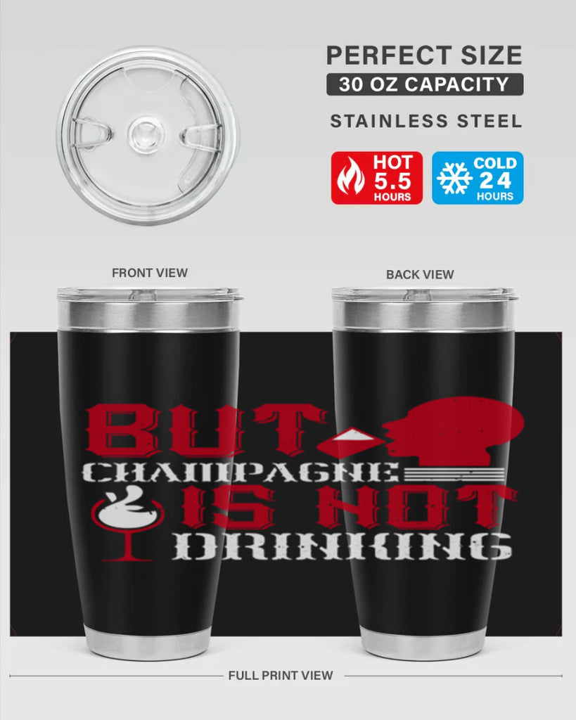 but champagne is not drinking 10#- drinking- Tumbler