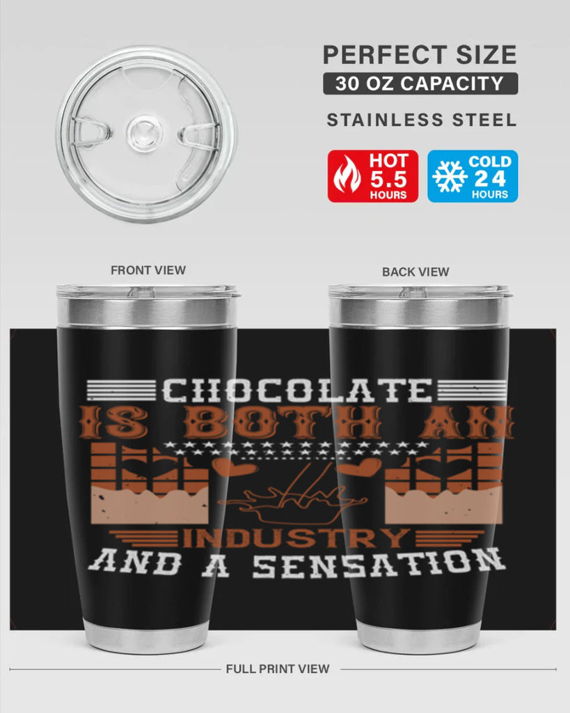 chocolate is both an industry and a sensation 48#- chocolate- Tumbler