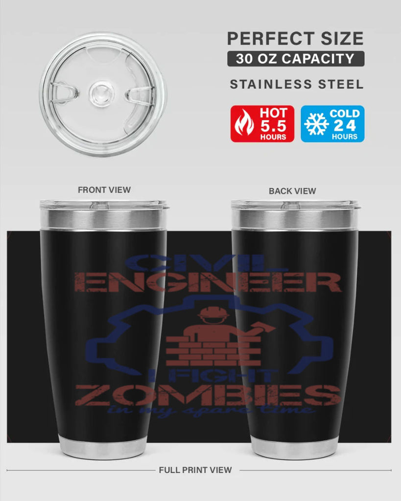 civil engineer i fight zombies in my spare time Style 25#- engineer- tumbler