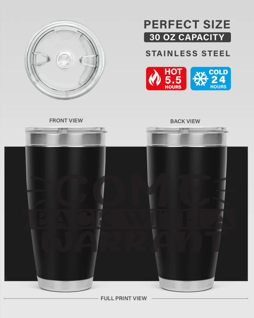 come back with a warrant 82#- home- Tumbler