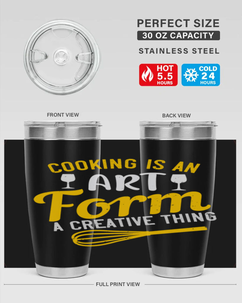 cooking is an art form a creative thing 45#- cooking- Tumbler