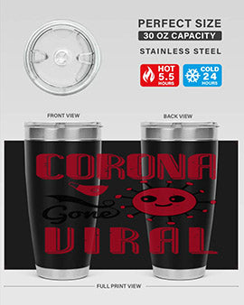 corona gone viral Style 15#- corona virus- Tumbler