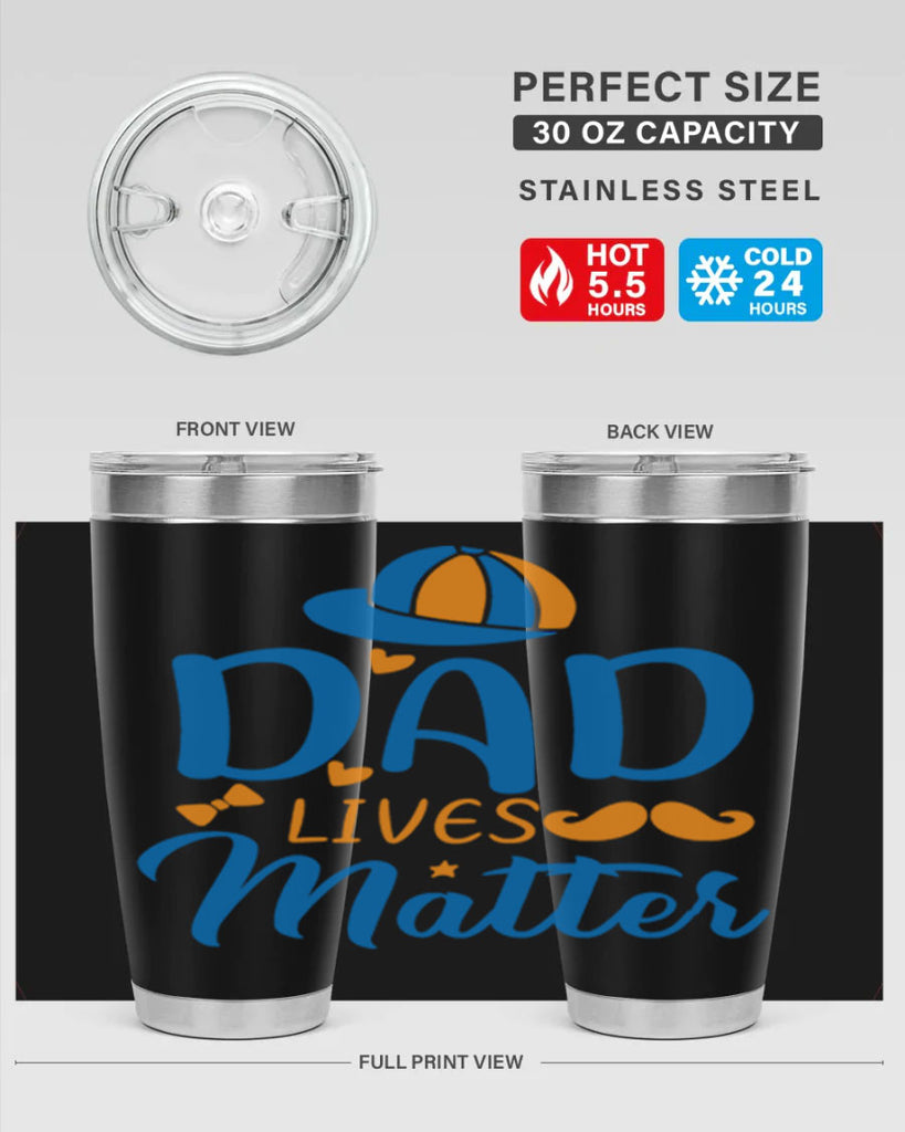 dad lives matter 102#- fathers day- Tumbler