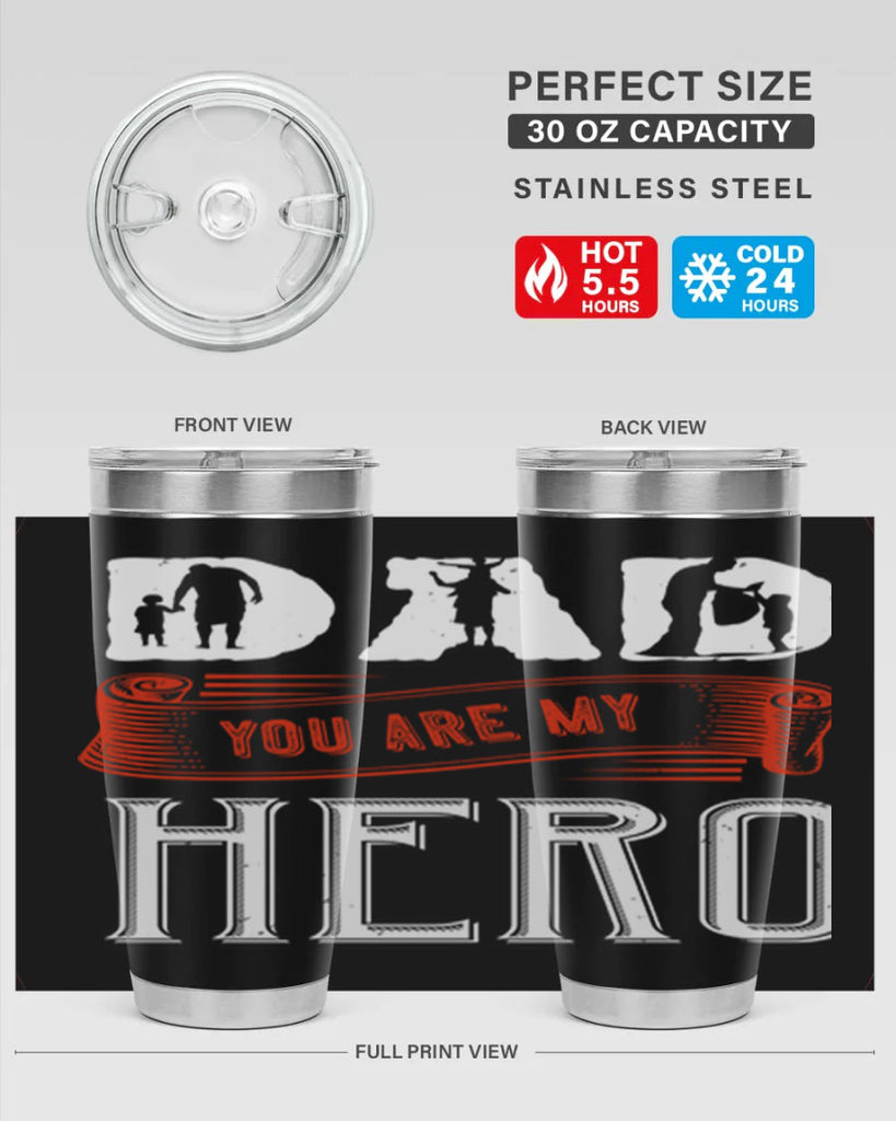 dad you are my hero 120#- fathers day- Tumbler