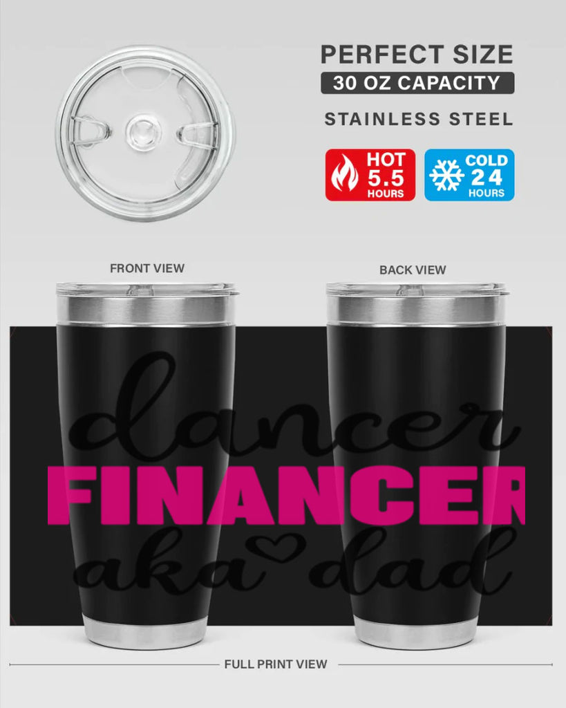 dancer financer aka dad 31#- ballet- Tumbler