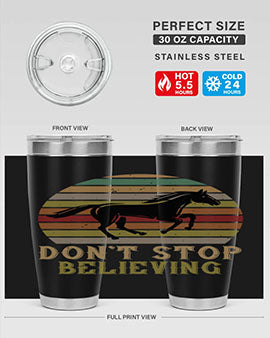 don’t stop believing Style 8#- horse- Tumbler