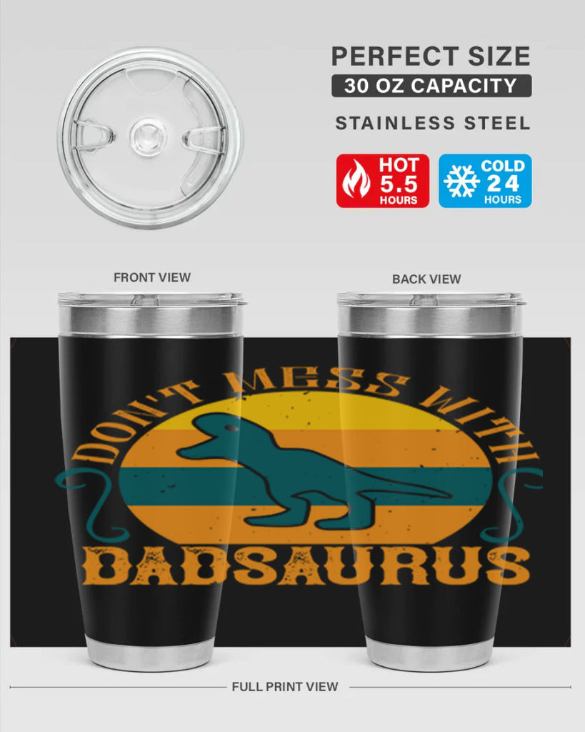 dont mess with dadsaurus 225#- fathers day- Tumbler