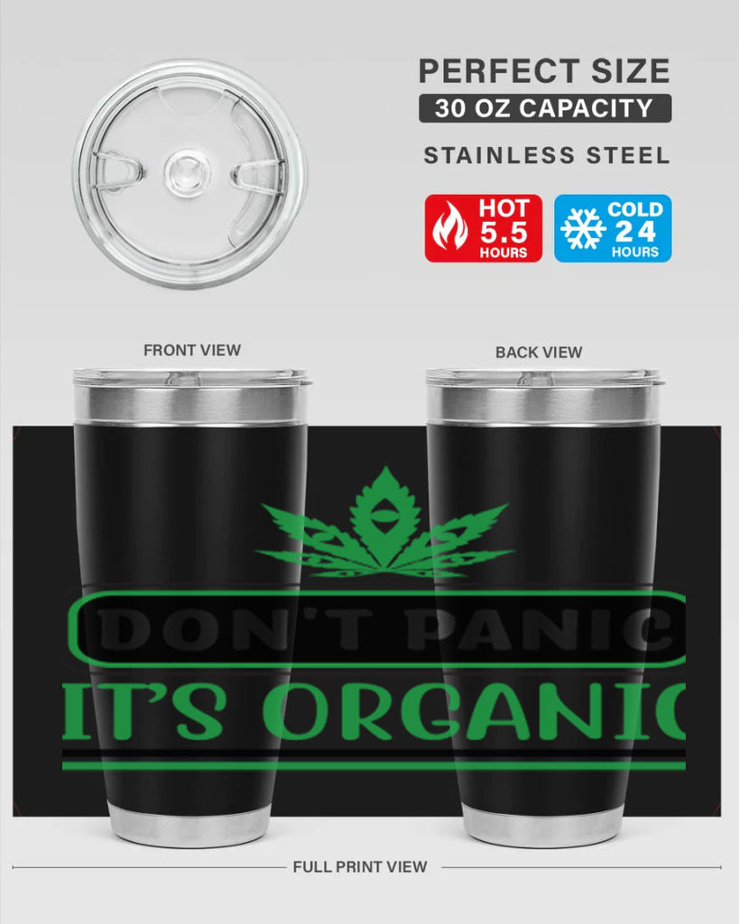 dont panic its organic 74#- marijuana- Tumbler