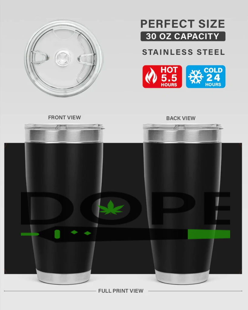 dope 78#- marijuana- Tumbler