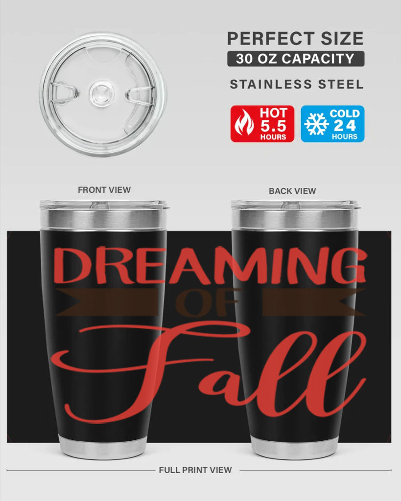dreaming of fall 72#- fall- Tumbler