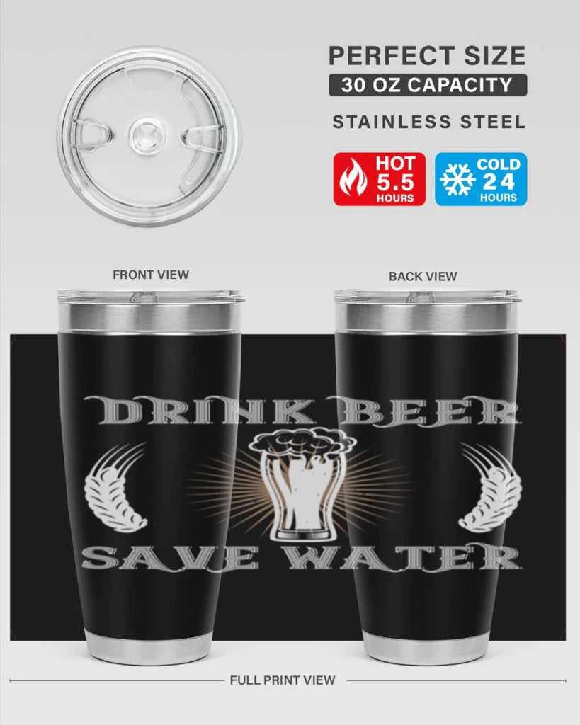 drink beer save water 93#- beer- Tumbler