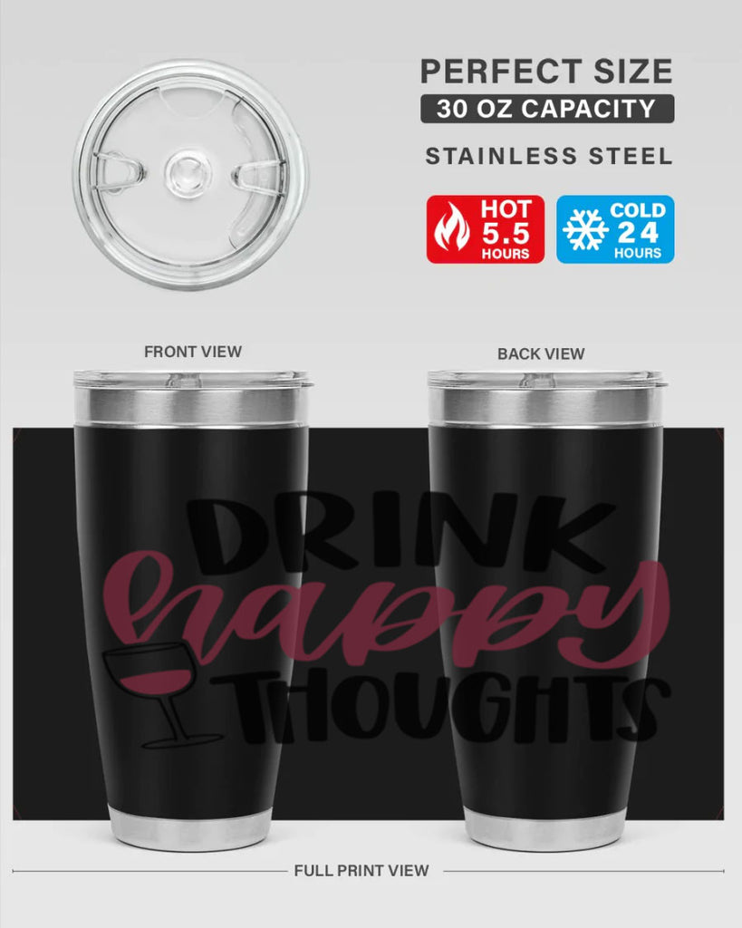 drink happy thoughts 58#- wine- Tumbler