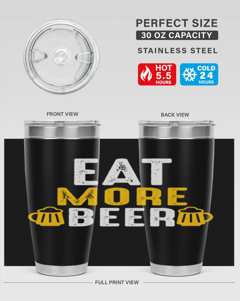 eat more beer 115#- beer- Tumbler