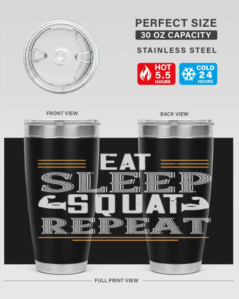 eat sleep squat repeat 58#- gym- Tumbler