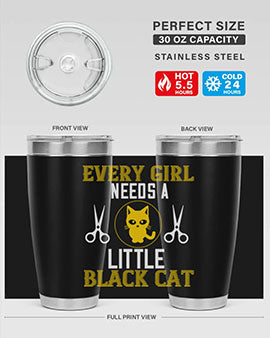 every girl needs alittle black cats Style 48#- cat- Tumbler
