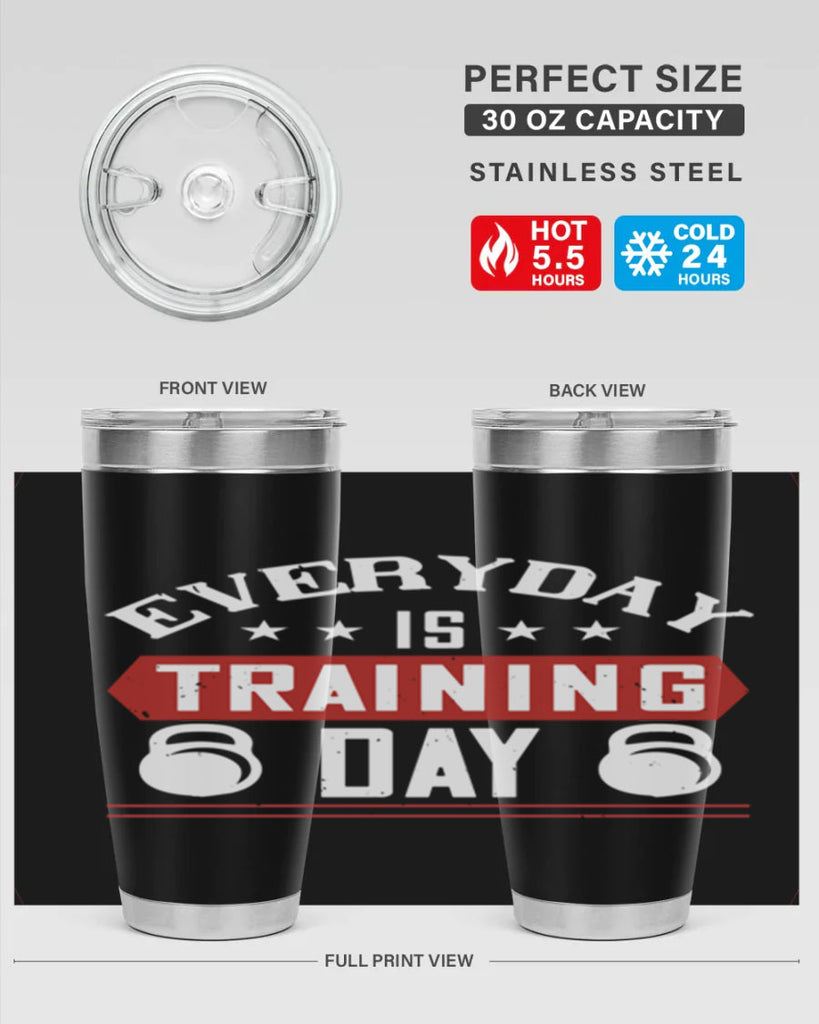 everyday is training day 54#- gym- Tumbler