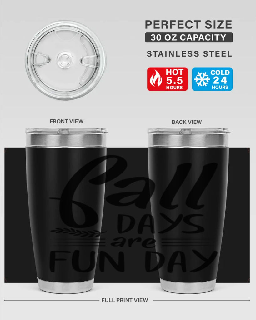 fall days are fun day 95#- fall- Tumbler