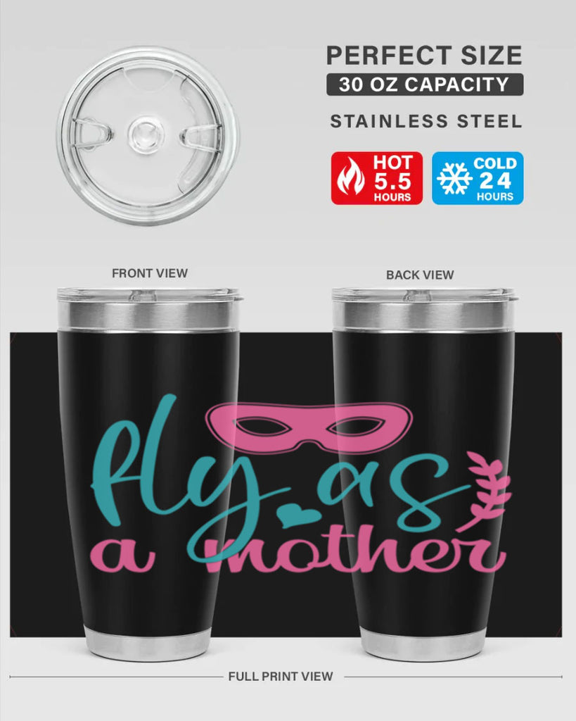 fly as a mother 346#- mom- Tumbler