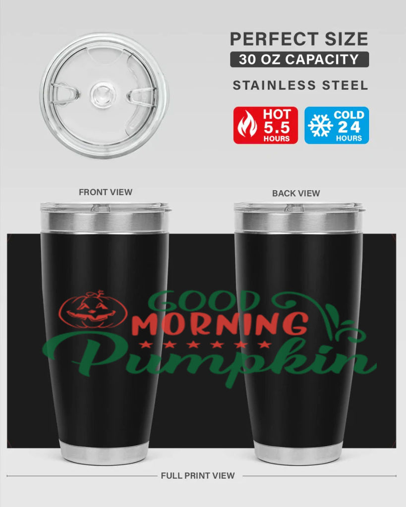 good morning pumpkin 208#- fall- Tumbler