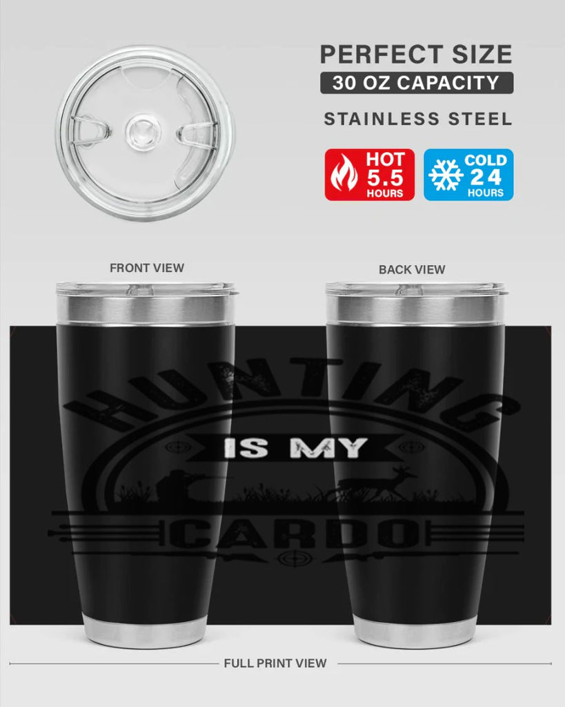 hunting is my cardo 26#- hunting- Tumbler