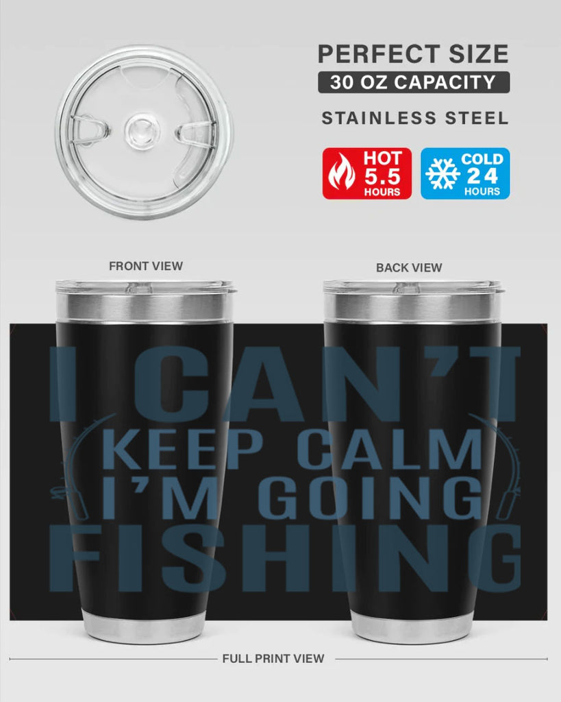 i cant keep calm 115#- fishing- Tumbler