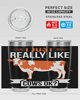 i just really like cows ok Style 3#- cow- Tumbler