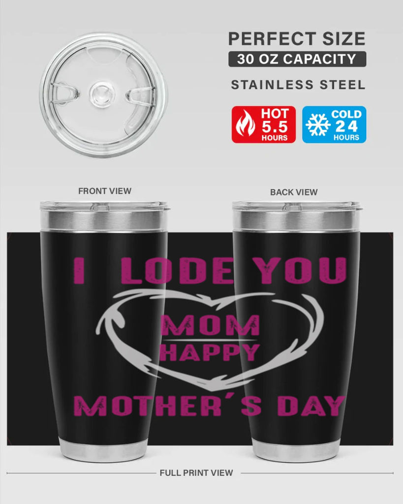 i lode you mom happy mother’s day 165#- mom- Tumbler