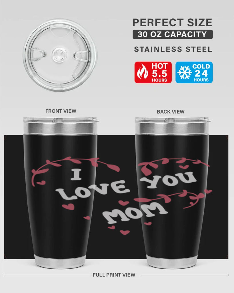 i love you mom 157#- mom- Tumbler