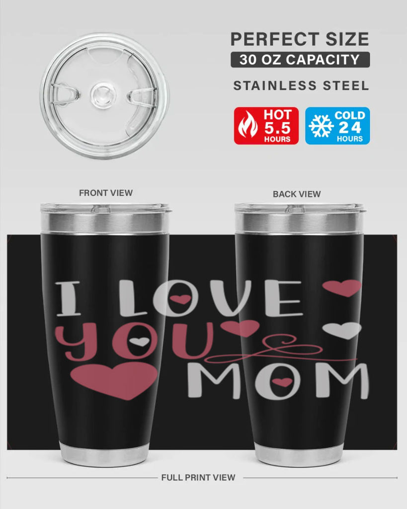 i love you mom 158#- mom- Tumbler