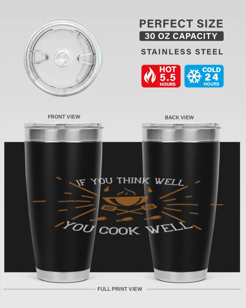 if you think well you cook well 25#- cooking- Tumbler